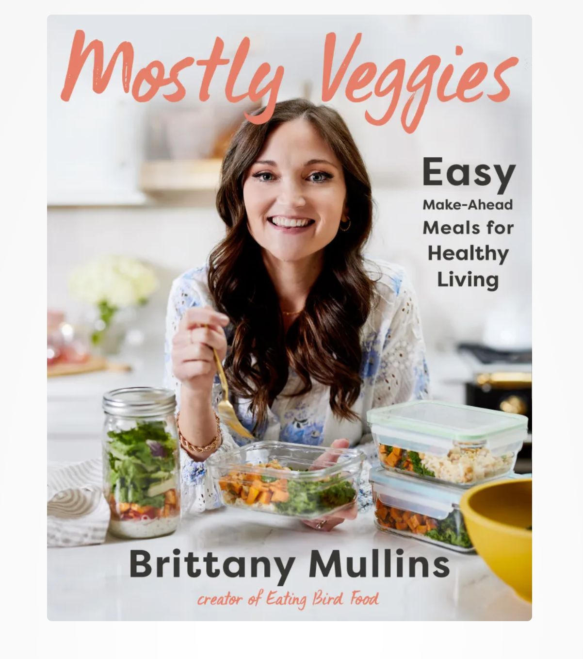 Mostly Veggies - Brittany Mullins