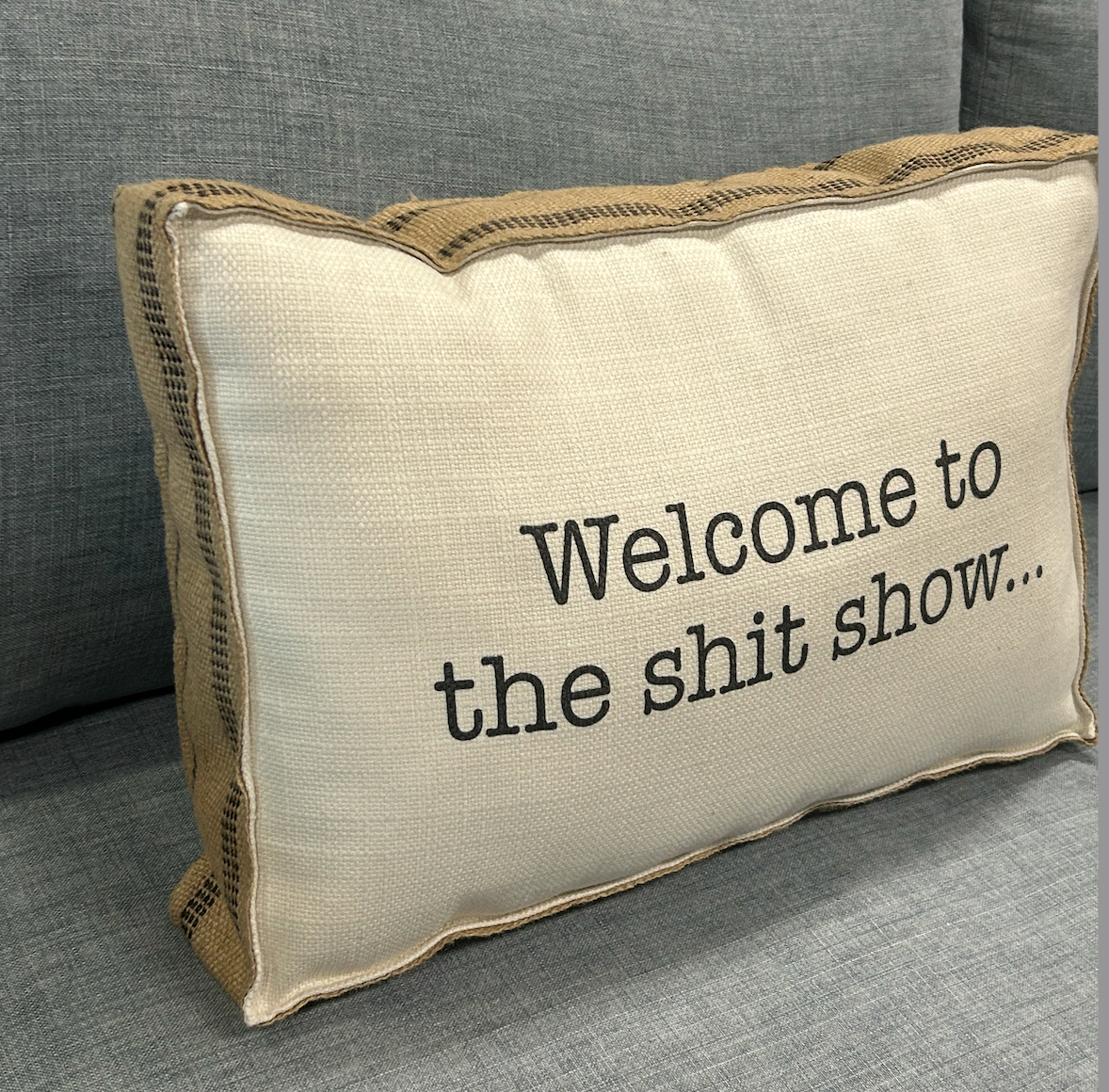 1518-23x15-D-JT Welcome to The Shit show