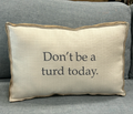 1371-23x15-D-JT Don't Be a turd Today