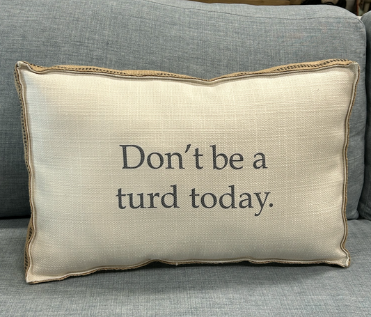 1371-23x15-D-JT Don't Be a turd Today