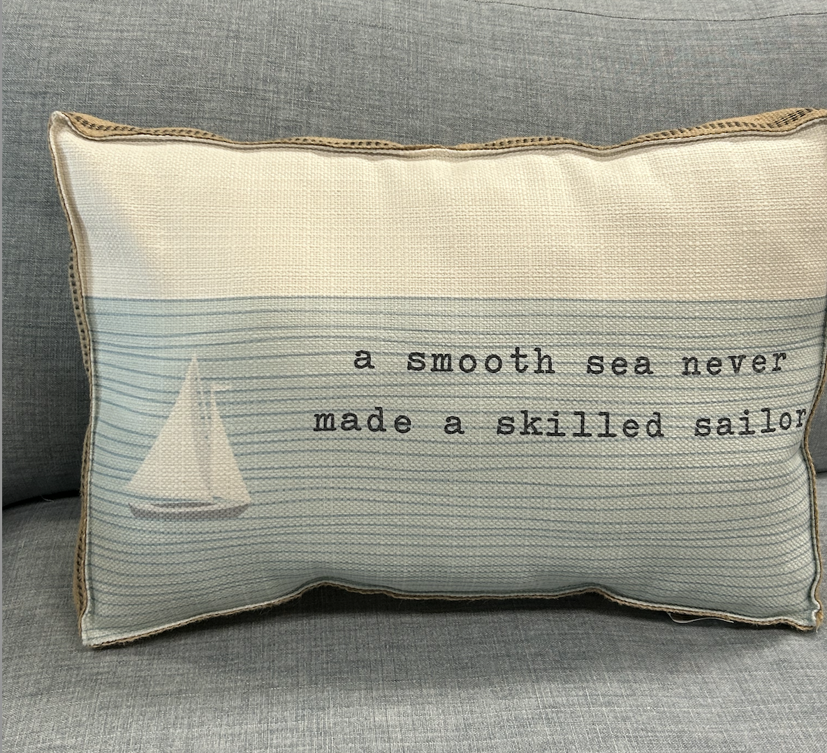 2672-23x15-D-JT A smooth Sea Never Made a Skilled Sailor