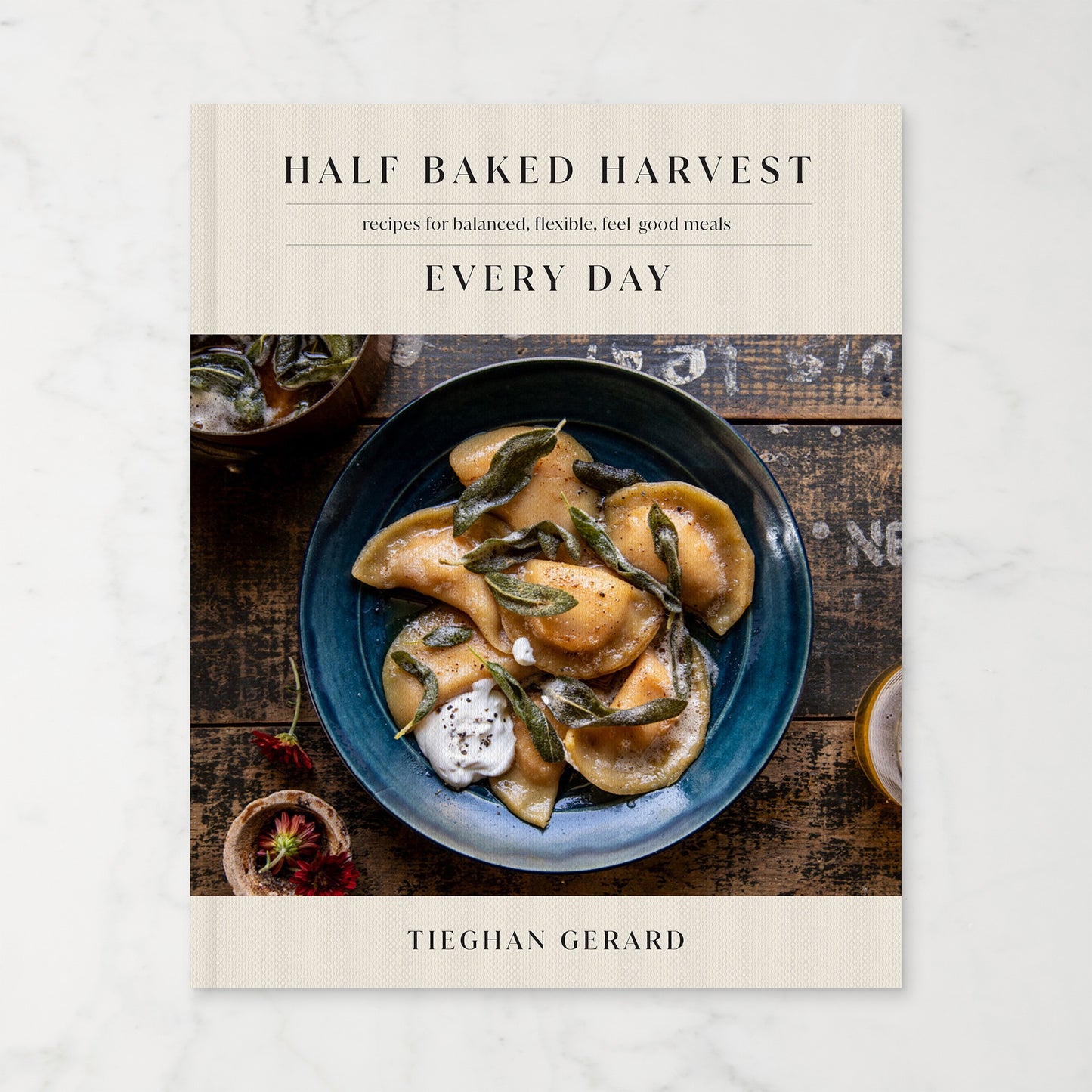 2552 Half Baked Harvest Every Day Cookbook